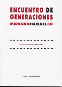 ENCUENTRO DE GENERACIONES - MIRANDO HACIA EL 50