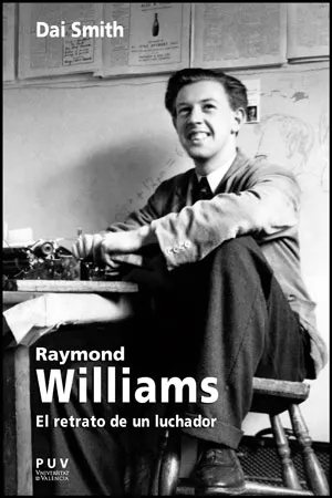 RAIMOND WILLIAMS EL RETRATO DE UN LUCHADOR