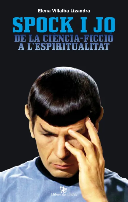 SPOCK I JO -DE LA CIENCIA FICCIO A L'ESPIRITUALITA