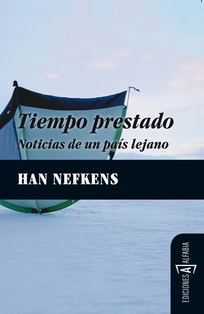 TIEMPO PRESTADO -NOTICIAS DE UN PAIS LEJANO-
