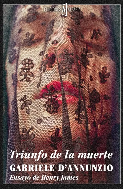 TRIUNFO DE LA MUERTE -ENSAYO DE HENRY JAMES-