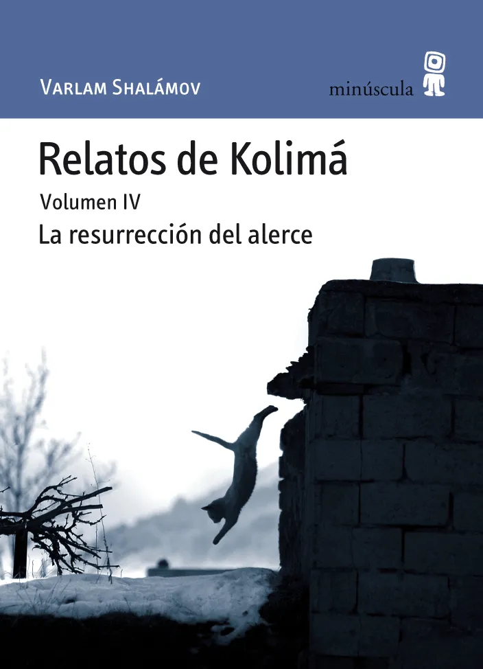 RELATOS DE KOLIMA IV -LA RESURRECION DEL ALERCE-