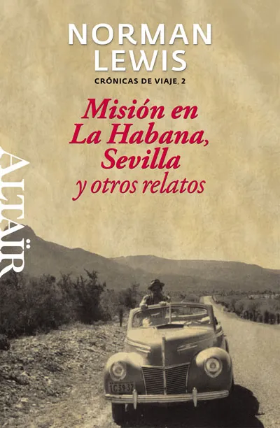 MISION EN LA HAVANA SEVILLA Y OTROS RELATOS