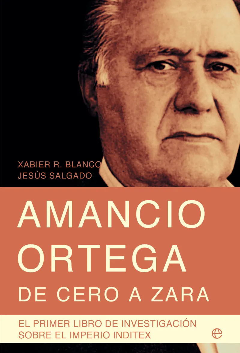 AMANCIO ORTEGA DE CERO A ZARA -9 ED. AMPLIADA-