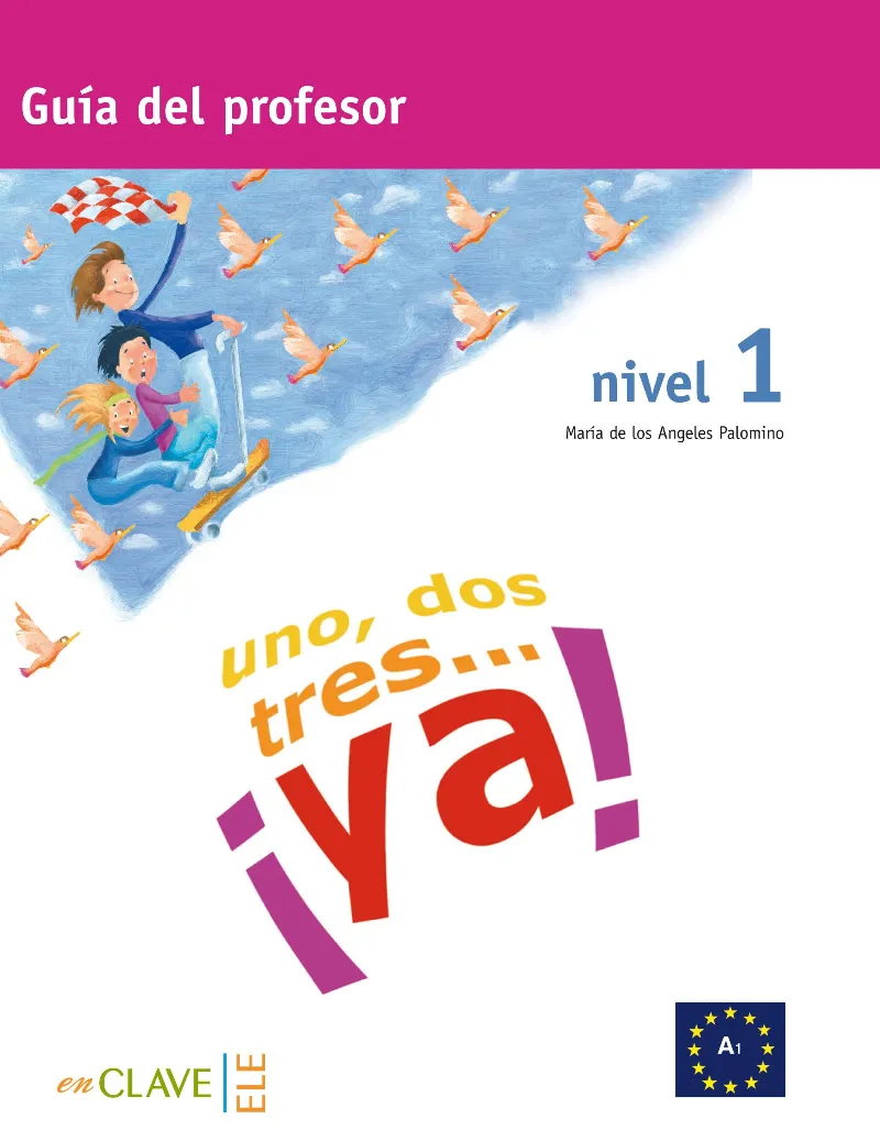 UNO, DOS, TRES...¡YA! 1 GUIA DEL PROFESOR
