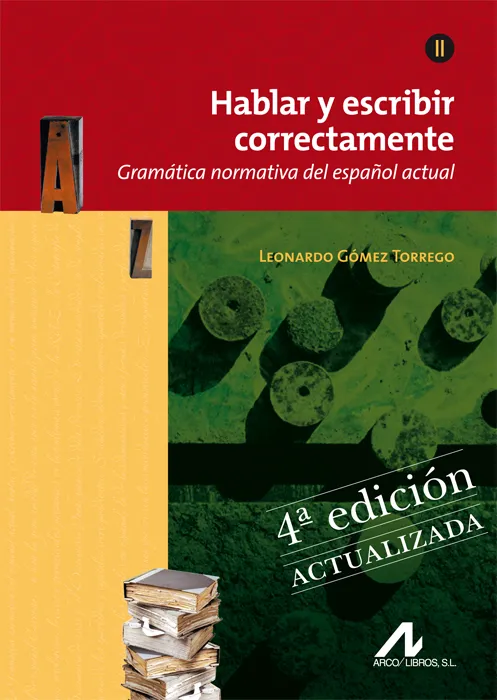 HABLAR Y ESCRIBIR CORRECTAMENTE II -4ºEDICIO-