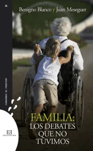 FAMILIA -LOS DEBATES QUE NO TUVIMOS-