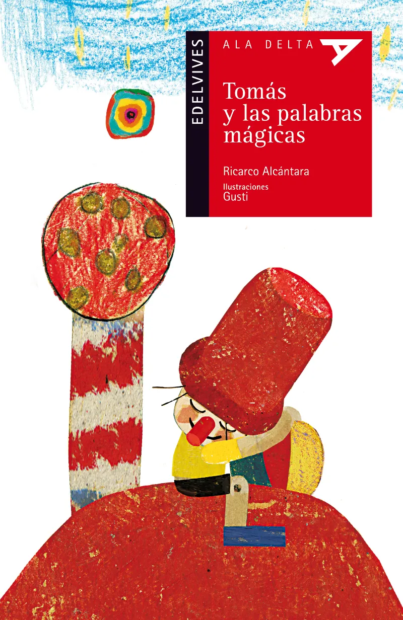 TOMAS Y LAS PALABRAS MÁGICAS- (SENTIMIENTOS/EMOCIONES/FANTASÍA/FICCIÓN/TECN.)-64