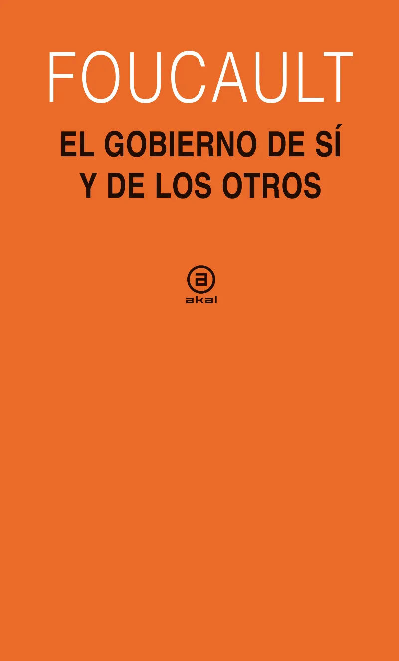 GOBIERNO DE SI Y DE LOS OTROS,EL