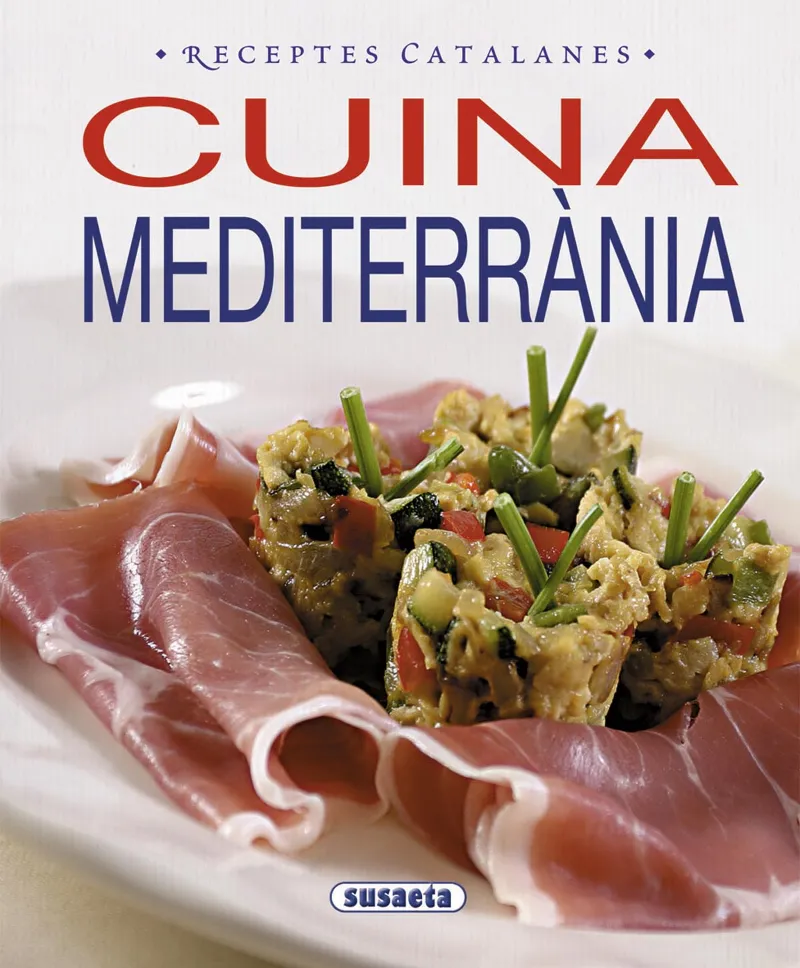 CUINA MEDITERRANIA -RECEPTES CATALANES-