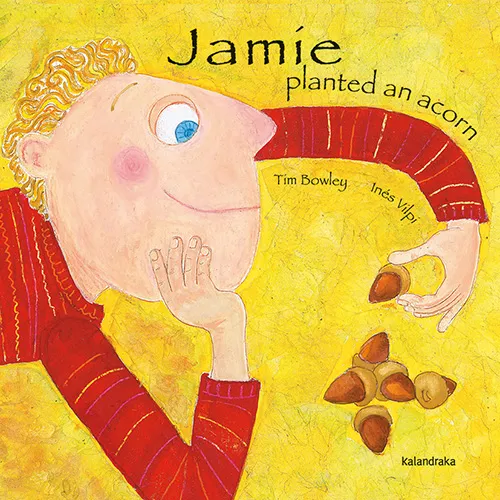 JAIME PLANTED AN ACORN