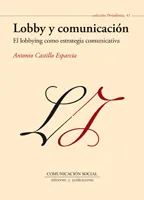 LOBBY Y COMUNICACION - EL LOBBUING COMO ESTRATEGIA COMUNICATIVA -