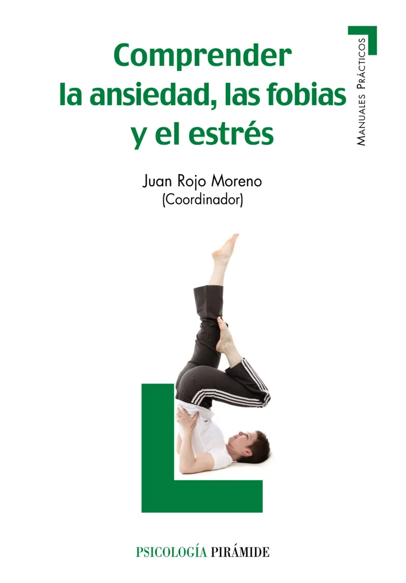 COMPRENDER LA ANSIEDAD, LAS FOBIAS Y EL ESTRES