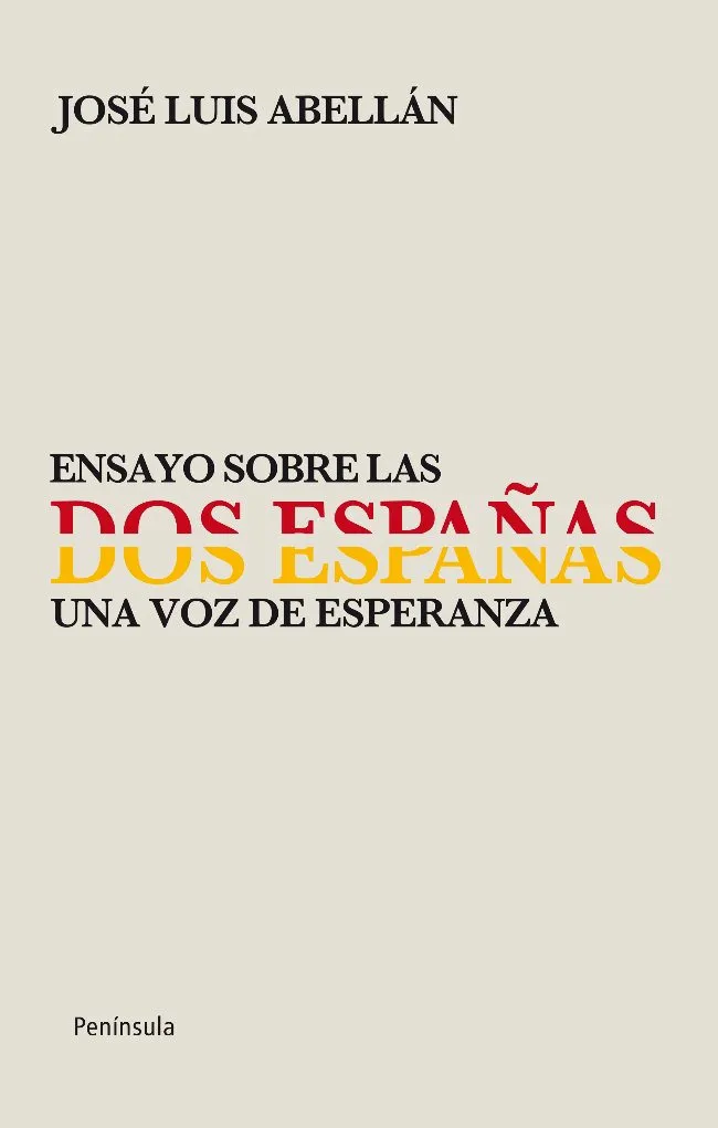 ENSAYO SOBRE LAS DOS ESPAÑAS-UNA VOZ DE ESPERANZA-