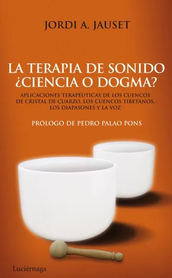 TERAPIA DE SONIDO CIENCIA O DOGMA,LA
