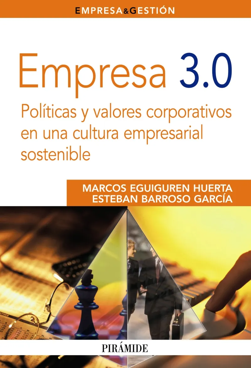 EMPRESA 3.0 -POLITICAS Y VALORES CORPORATIVOS EN