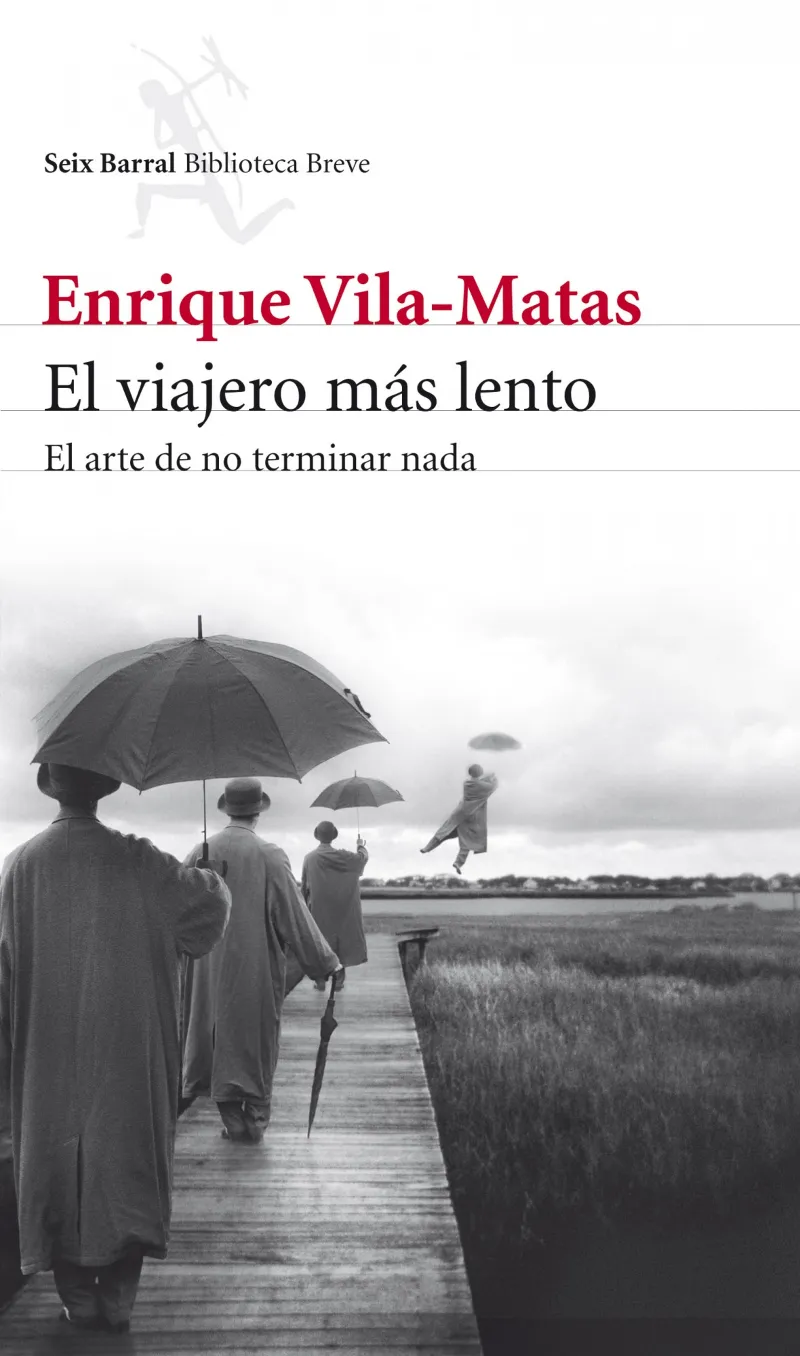 VIAJERO MAS LENTO,EL -ARTE DE NO TERMINAR NADA-