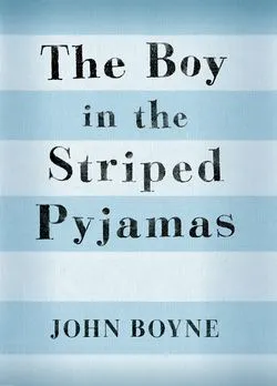 BOY IN THE STRIPED PYJAMAS, THE