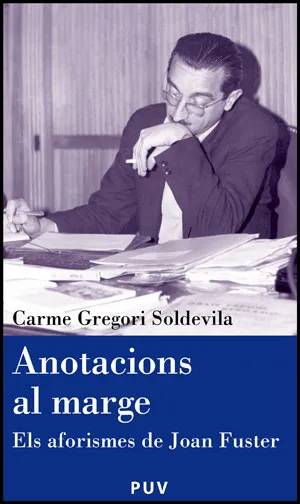 ANOTACIONES AL MARGE -EL AFORISMES DE JOAN FUSTER-