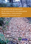 LA PRÁCTICA DE LA EVALUACIÓN EN LA INTERVENCIÓN SOCIOEDUCATIVA