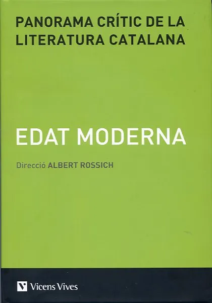 EDAT MODERNA (PANORAMA CRITIC DE LA LITERATURA CATALANA)