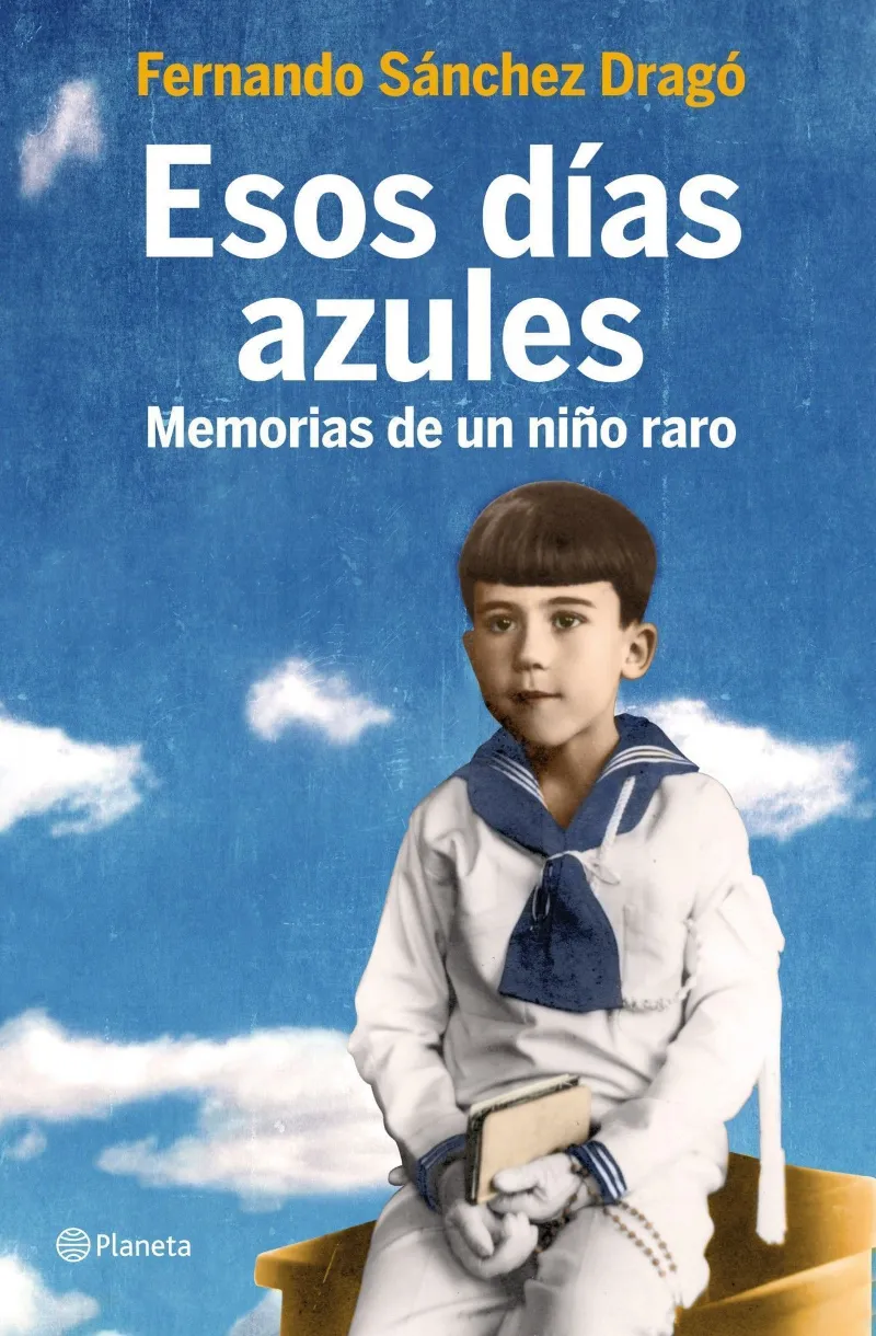 ESOS DIAS AZULES -MEMORIAS DE UN NIÑO RARO-