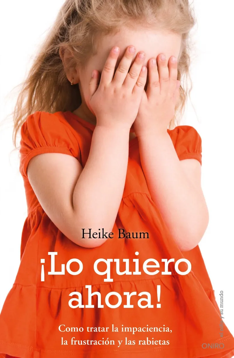 LO QUIERO AHORA -COMO TRATAR LA IMPACIENCIA