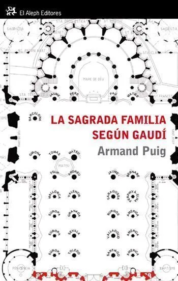 SAGRADA FAMILIA SEGUN GAUDI,LA