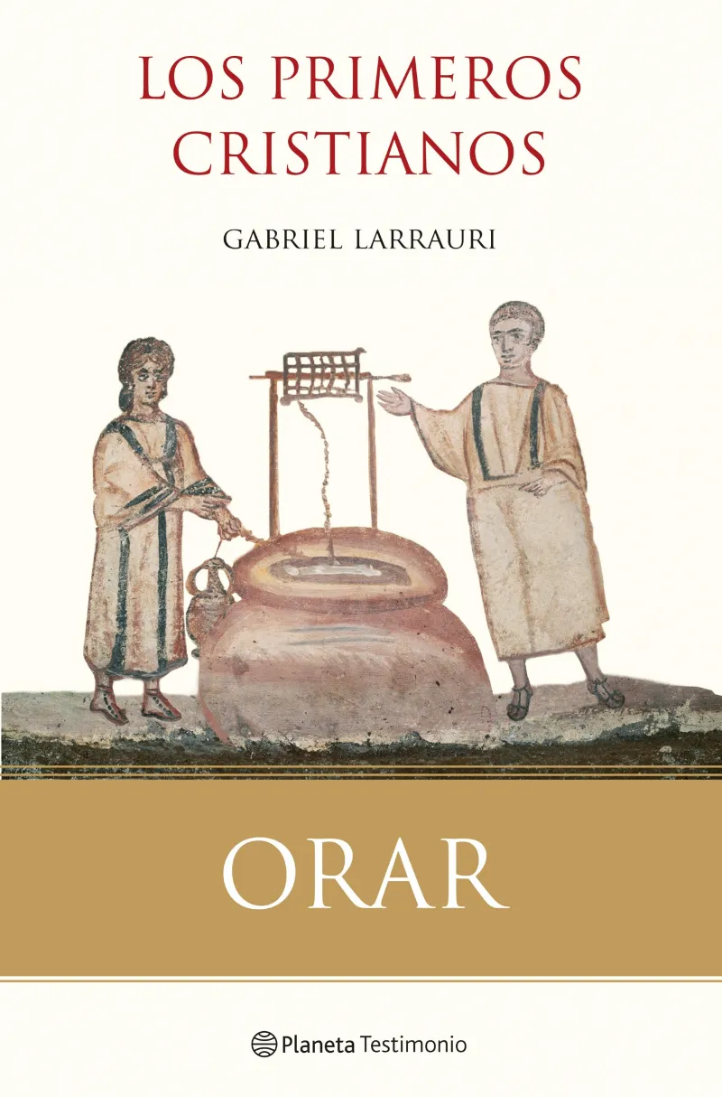 ORAR LOS PRIMEROS CRISTIANOS