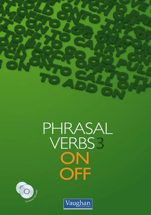 PHRASAL VERBS 3 ON AND OFF