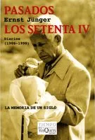 PASADOS LOS SETENTA IV -DIARIOS 1986-1990-