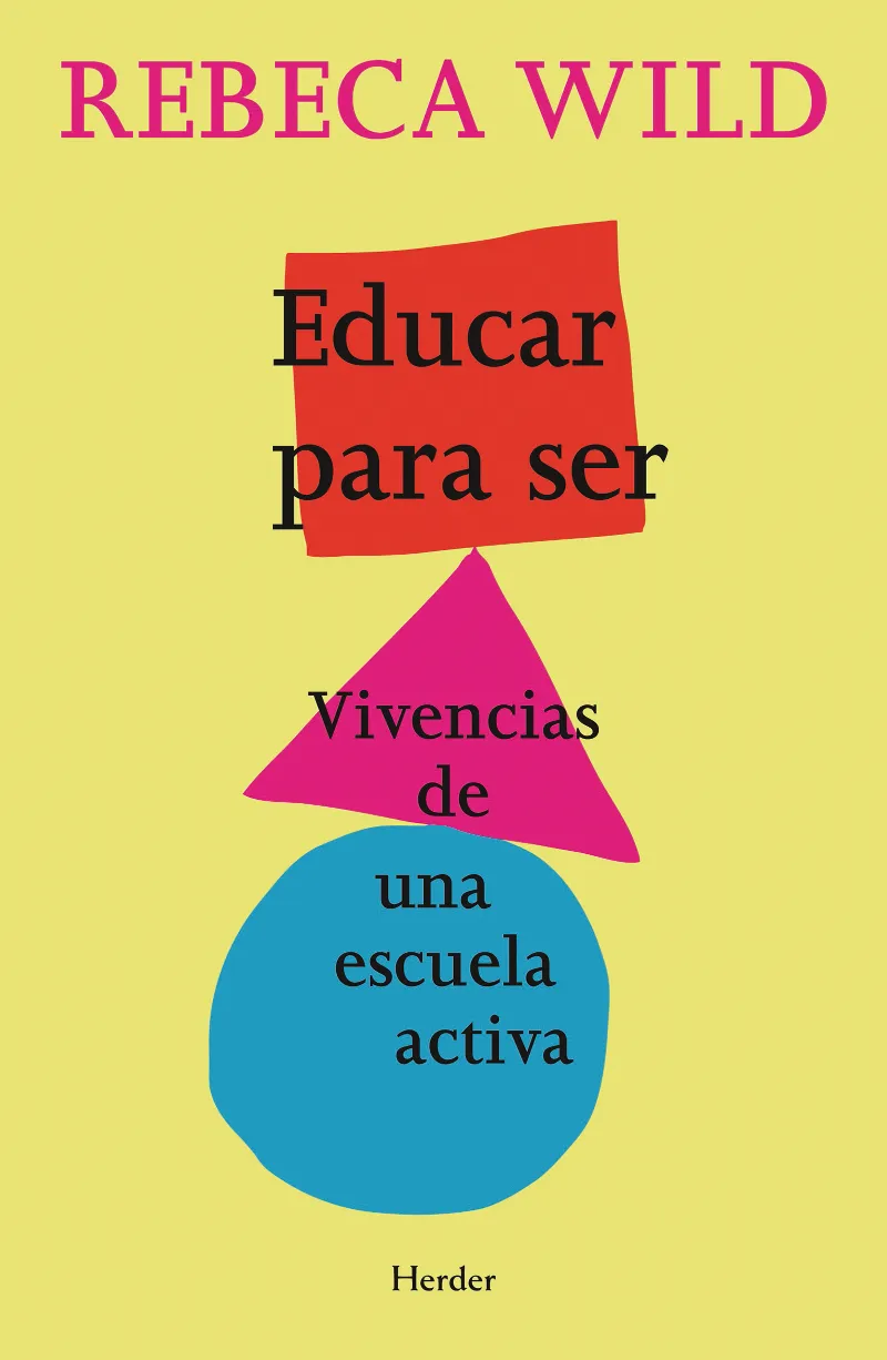 EDUCAR PARA SER -VIVENCIAS DE UNA ESCUELA ACTIVA-