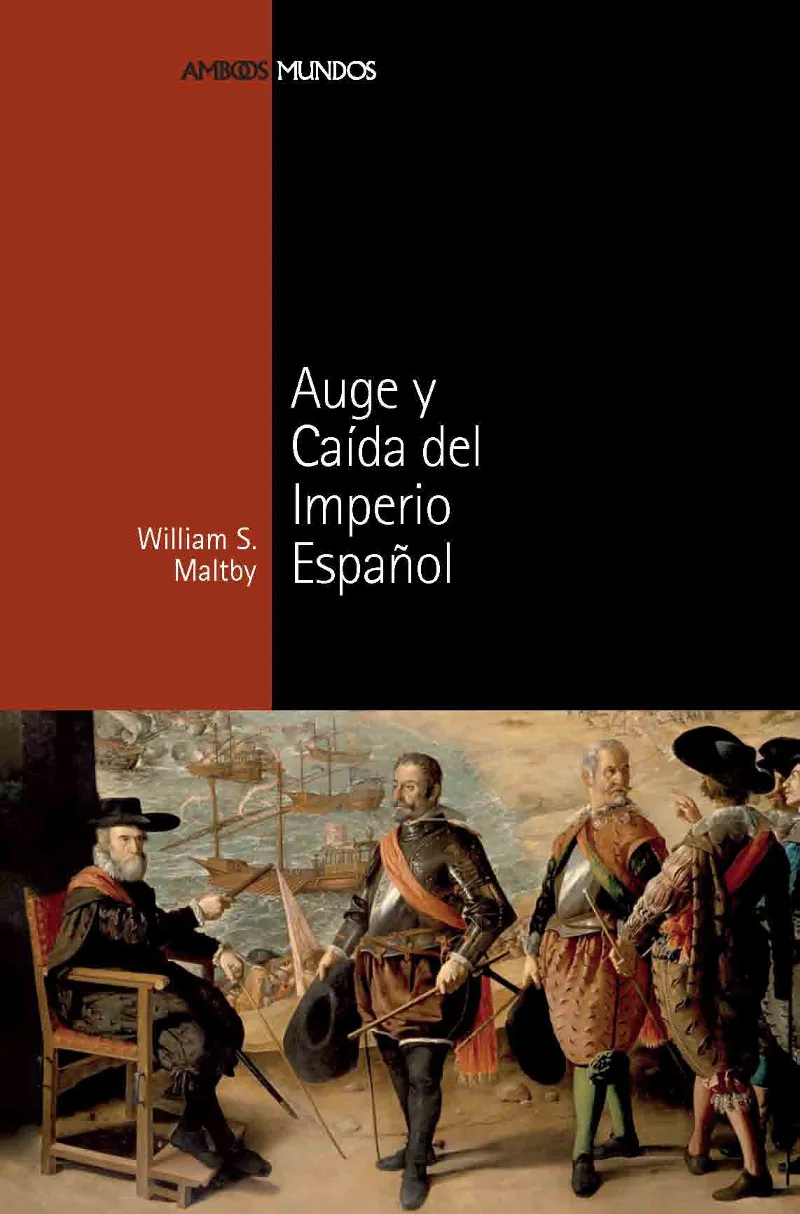 AUGE Y CAIDA DEL IMPERIO ESPAÑOL