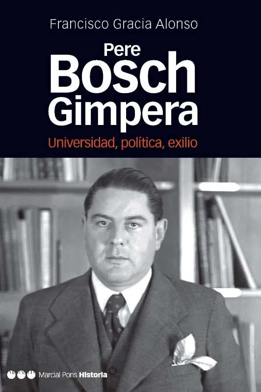 PERE BOSCH GIMPERA -UNIVERSIDAD POLITICA EXILIO-