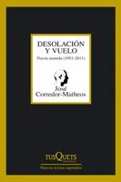 DESOLACION Y VUELO -POESIA REUNIDA 1951/2011-