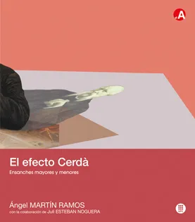 EFECTO CERDA,EL -ENSANCHES MAYORES Y MENORES-