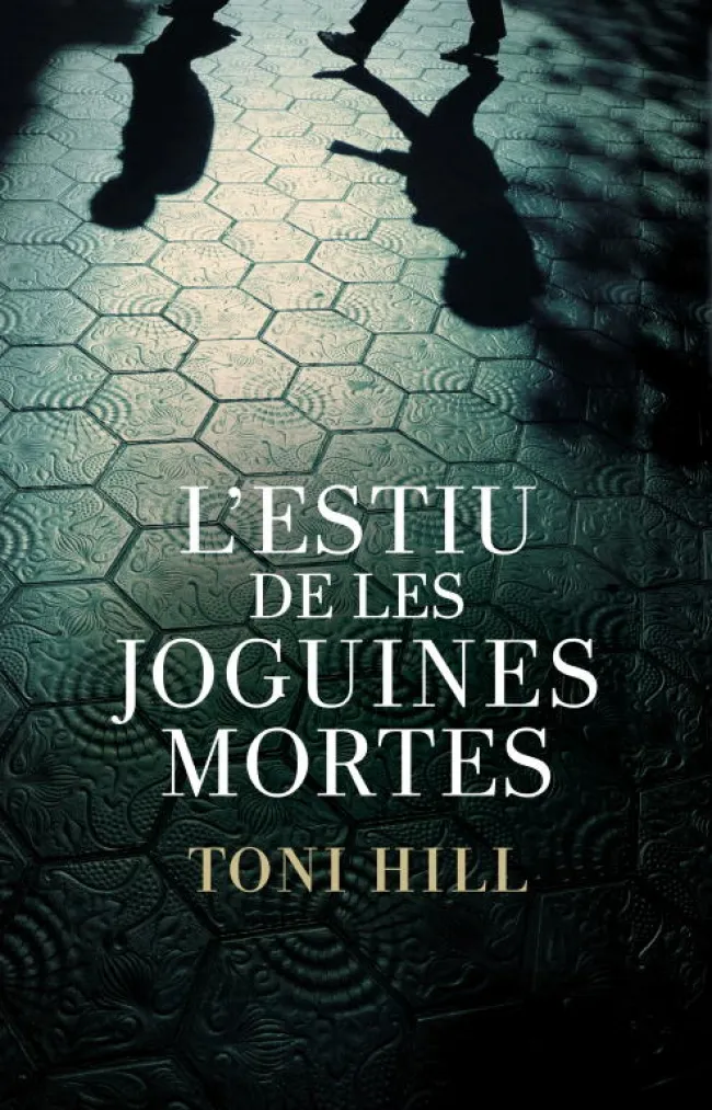L'ESTIU DE LES JOGUINES MORTES