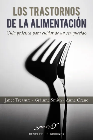 TRASTORNOS DE LA ALIMENTACION: GUIA PRACTICA PARA CUIDAR DE UN SER QUERIDO
