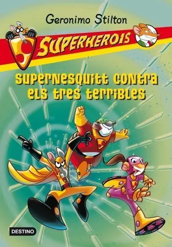 SUPERNESQUITT CONTRA ELS TRES TERRIBLES