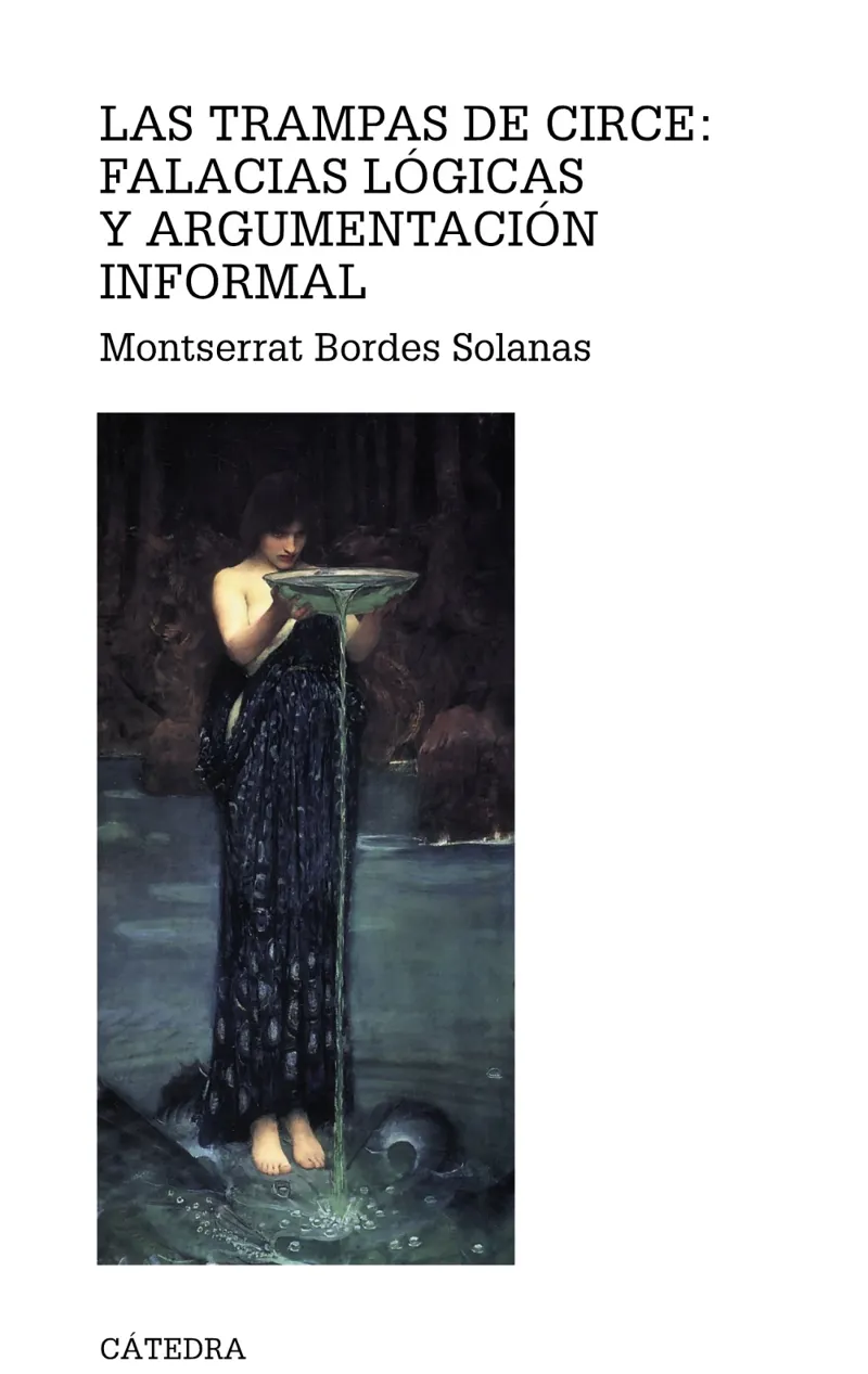 TRAMPAS DE CIRCE: FALACIAS LOGICAS Y ARGUMENTACION