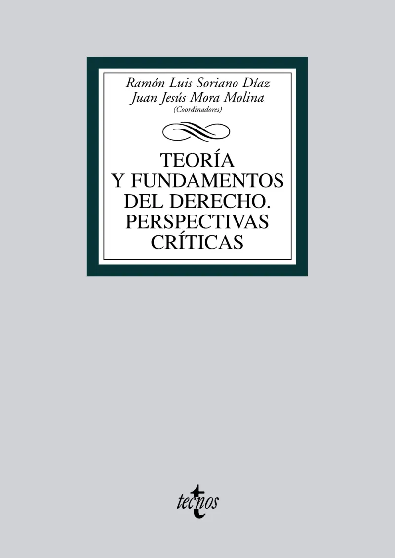 TEORÍA Y FUNDAMENTOS DEL DERECHO. PERSPECTIVAS CRÍTICAS