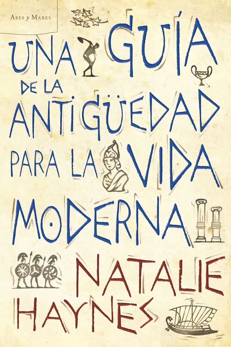GUIA DE LA ANTIGUEDAD PARA LA VIDA MODERNA, UNA