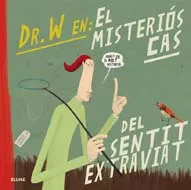 DR.W EN EL MISTERIOS CAS DEL SENTIT EXTRAVIAT
