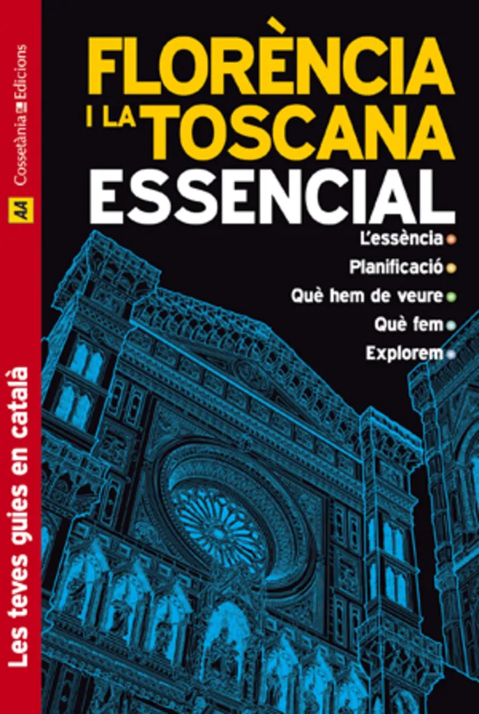 FLORENCIA I LA TOSCANA ESSENCIAL -CATALA-