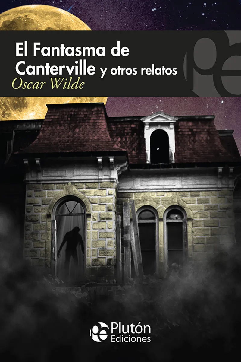 FANTASMA DE CANTERVILLE Y OTROS RELATOS,EL