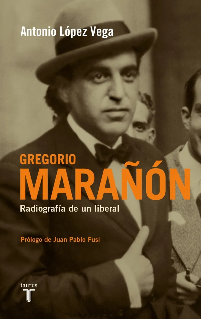 GREGORIO MARAÑON RADIOGRAFIA DE UN LIBERAL