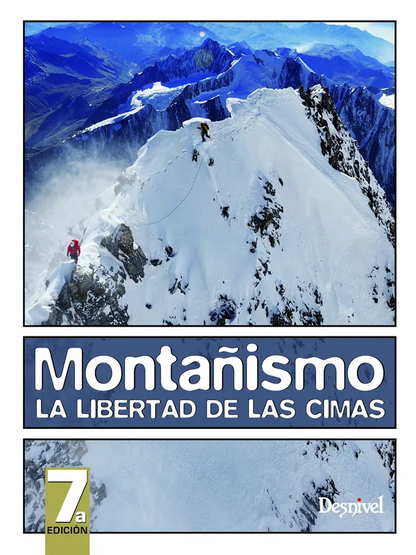 MONTAÑISMO.LA LIBERTAD DE LAS CIMAS