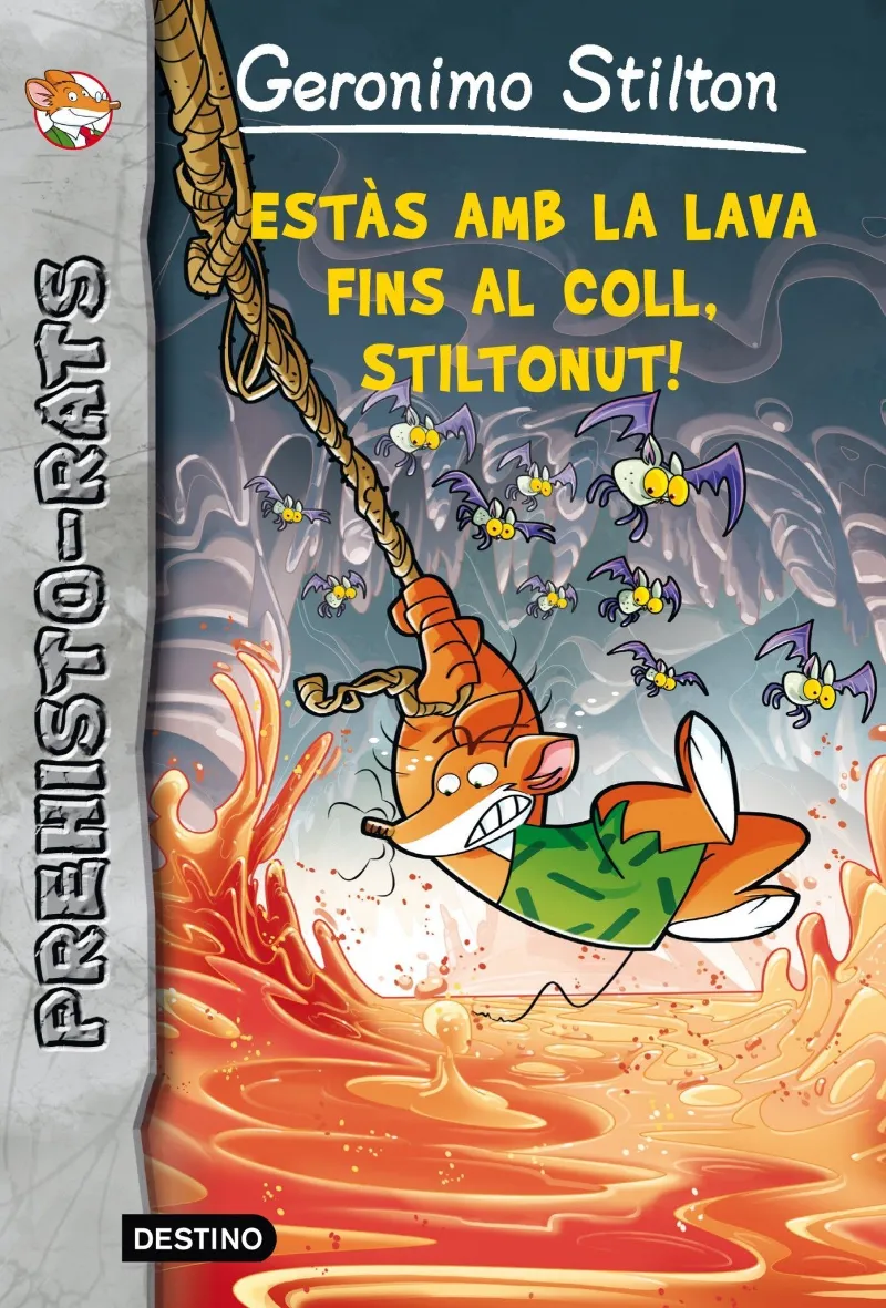 GERONIMO STILTON ESTAS AMB LA LAVA FINS AL COLL