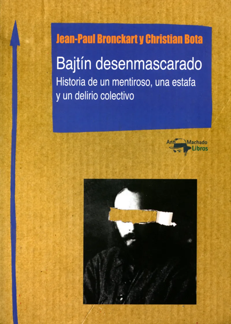 BAJTIN DESENMASCARADO -HISTORIA DE UN MENTIROSO