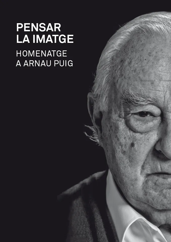 PENSAR LA IMATGE -HOMENATGE A ARNAU PUIG-